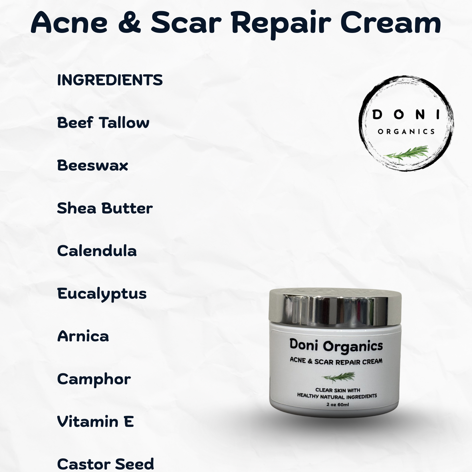 Doni Organics Acne & Scar Repair Cream with all natural ingredients made of beef tallow beeswax shea butter calendula eucalyptus arnica camphor vitamin E castor seed all vegan